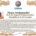 Happy Welcome to Ultimate Global Peace by 2027 campaign team & please contact for #Peace2027 Cooperation #GPBNet<br />Awarded Peace Ambassador - H.E.Dr Seyed Firdawoosbee Hanifdeen in Sri Lanka <br />-You too Receive Peace Ambassador Certificate award #ForPeace Watsapp +79811308385 @Emb GPBNet Join, Subscribe and Share #Peace2027. for Cooperation & Partnership, to Donate, for consultation, for trainings to invite as Guest Speakers at your online or offline events, to Volunteer, to receive marriage blessing call us