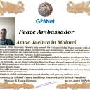 Happy Welcome to Ultimate Global Peace by 2027 campaign team & please contact for #Peace2027 Cooperation #GPBNet<br />Awarded Peace Ambassador - Amao Jacinta in Malawi <br />-You too Receive Peace Ambassador Certificate award #ForPeace Watsapp +79811308385 @Emb GPBNet Join, Subscribe and Share #Peace2027. for Cooperation & Partnership, to Donate, for consultation, for trainings to invite as Guest Speakers at your online or offline events, to Volunteer, to receive marriage blessing call us