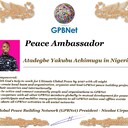 Meet our Global Peace Building team<br />❤ Atadegbe Yakubu Achimugu Nigeria<br />GPBNet Join Now ☛ Contact us to Receive Peace Ambassador certificate and work for peace in your area at www.ivacademy.net<br />Receive help from GPBNet #ForPeace:<br />-Join English for Peace FREE courses to get down language barriers<br />- Contact us to celebrate your country national day #ForPeace<br />- Send monthly your activities reports #ForPeace<br />-Say your Ideas #ForPeace at Next *Global Peace Talks* Show with Nicolae Cirpala to participate<br />All this just contact us WatsApp +7 981 130 83 85<br />*Vision:<br />- Ultimate Global Peace till 2027<br />- Peace in Nigeria, Belarus, Karabah, Yemen, Syria, Palestine Kashmir and all hot spots globally as soon as possible <br />- Healing Oceans and all Environment till 2027<br />- South and North Korea peaceful reunification till 2027<br />-World economy that benefits all nations and people to be set up globally till 2027<br />- All countries to stop weapons production and distribution and begin to invest in peace and in the well-being of humanity till 2027<br />- All families globally to receive God's Marriage Blessing till 2027 <br />- Planting and grow 1 billion trees globally till 2027<br />*About Global Peace Building Network #GPBNet founder Nicolae Cirpala Been a writer-global activist for 24 years working daily #ForPeace uniting People and Organizations to finalize Building ultimate World of Peace till 2027 with Global Peace Building Network <br />*Global Peace Building Network GPBNet works in 7 areas where you and every human being could join:<br /> 1. Leaders Association #ForPeace  <br />WatsApp https://chat.whatsapp.com/IrBEPUbhu7I1iPn0ROJB5B <br />Our Web Network https://ivacademy.net/en/groups/viewgroup/4-global-peace-building-network <br />2 Business, IT, Agriculture, Oceans, Invention, Aero and Cosmos Association for Peace #ForPeace<br />WatsApp https://chat.whatsapp.com/LIMQ8XY9wGnDEbmK9xX0iN <br />3 Media, Culture and Arts Association for Peace #ForPeace<br />WatsApp https://chat.whatsapp.com/HJsR7oX5ZzzEJL9I2uG4mz <br />4. Schools, Universities, Education and Academia Association for Peace  #ForPeace<br />FB https://www.facebook.com/ForPeace1 <br />5. Youth, Volunteers, Internships, Ecology, Sports, Hobby, Wellness, Travel and Global Village Association for Peace  #ForPeace<br />WatsApp https://chat.whatsapp.com/EHLsWoI8ZJMGxGuq7snRbd <br />Our Web Network https://ivacademy.net/en/groups/viewgroup/7-volunteer-online-internships <br />6 Social Service, Charities, Help Children, Health and Families Association for Peace #ForPeace<br />7 Interfaith, Spirituality, Futurology Association for Peace #ForPeace<br />WatsApp https://chat.whatsapp.com/Ex39EEkOPnqEPGWzvSq0xK <br />Our Web Network  https://ivacademy.net/en/groups/viewgroup/6-message-to-billions <br />*We have team in your country contact +7 981 130 83 85 whatsapp to join yours<br />*Became GPBNet Representative in your: -Community -Tribe -Clan -Group -College - University -Location  -City  OR  -Region<br />Send desired representative level to irffmd@gmail.com <br />* Became #GPBNet Member and Work with Us on our Programs as :      - Patron: Share your knowledge with us -Trustee: Share your assets and resources with us -Program Coordinator:  Share your expertise and management skills with us <br /> -Volunteer: Work with us closely <br />https://chat.whatsapp.com/KfKktTUIXk6Gdawq4cZ09T<br />-Donor: Support us for our Program and Work in collaboration - Adviser: Support us with your knowledge and experience -Management Team: Work with us to manage our office<br /> ☛ let's become Best Friends, <br />join now global peacemakers team and invite your friends,<br />post comments to my Vital discussions in: <br />Instagram www.instagram.com/MessageToBillions <br />Twitter www.twitter.com/ivacademynet <br />and Youtube www.youtube.com/c/MessageToBillions <br />Download my books  www.vacademy.net/en/market/books<br />subscribe, share #MessageToBillions <br />and<br />#ForPeace Cooperation, to Donate, to invite me as Guest Speaker at your online or offline events, to Volunteer, to receive marriage blessing call me +7 981 130 83 85 phone whatsapp